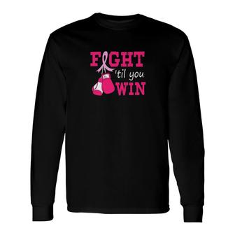 Boxing Fight 'till You Win Long Sleeve T-Shirt | Mazezy
