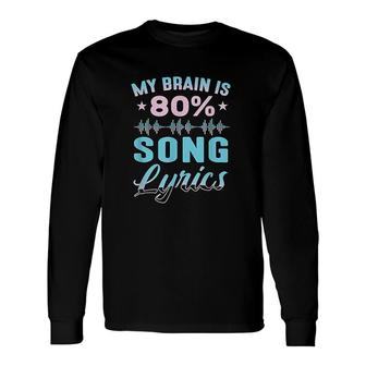 My Brain Is Song Lyrics Singer Catchy Tune Lyrics Long Sleeve T-Shirt - Seseable