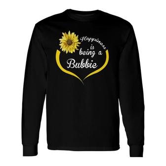 Bubbie Happiness Is Being A Bubbie Long Sleeve T-Shirt T-Shirt | Mazezy