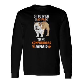 Bulldog Anglais Fr Long Sleeve T-Shirt | Mazezy