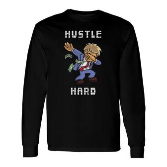 Business Owner Hustle Hard Dabbing Man Long Sleeve T-Shirt T-Shirt | Mazezy