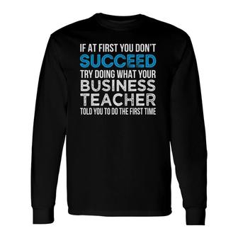 Business Teacher For Business Teacher Long Sleeve T-Shirt T-Shirt | Mazezy