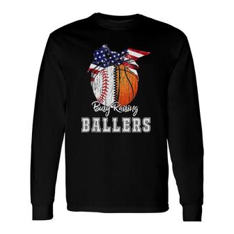 Busy Raising Ballers Baseball Basketball Long Sleeve T-Shirt T-Shirt | Mazezy