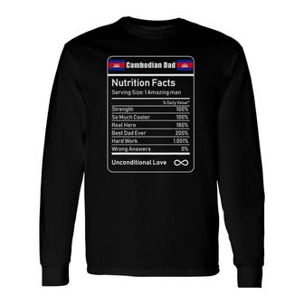 Cambodian Dad Nutrition Facts Father's Long Sleeve T-Shirt T-Shirt | Mazezy