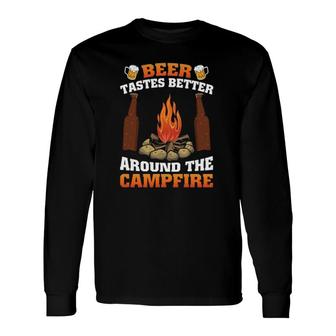 Camping Beer Tastes Better Around The Campfire Beer Mugs Bottles Long Sleeve T-Shirt T-Shirt | Mazezy