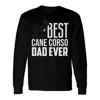 Cane Corso Dad Dog Italian Mastiff Puppy Long Sleeve T-Shirt T-Shirt | Mazezy