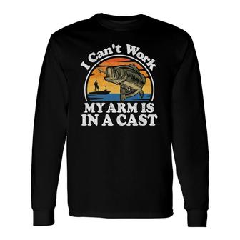 I Can't Work My Arm Is In A Cast Bass Fishing Dad Long Sleeve T-Shirt T-Shirt | Mazezy