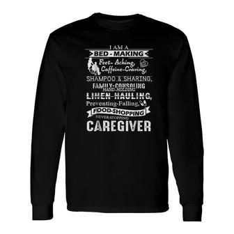 Caregiver I Am A Caregiver Long Sleeve T-Shirt T-Shirt | Mazezy