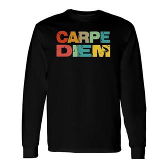 Carpe Diem Seize The Day Vintage Retro Look Long Sleeve T-Shirt | Mazezy