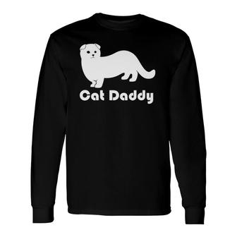 Cat Daddy Munchkin Scottish Fold Long Sleeve T-Shirt T-Shirt | Mazezy