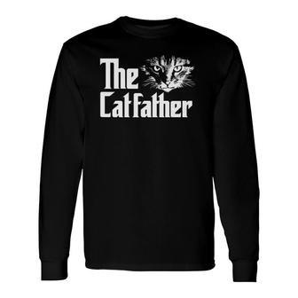 The Catfather Cat Enthusiast Father Kitten Lover Long Sleeve T-Shirt T-Shirt | Mazezy