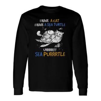I Have Cats I Have Sea Turtle Kitten Cat Long Sleeve T-Shirt T-Shirt | Mazezy
