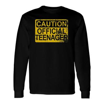 Caution Official Teenager Warning 13Th Birthday Long Sleeve T-Shirt | Mazezy
