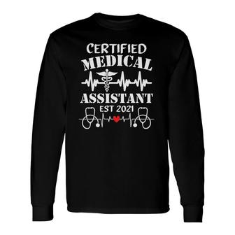 Certified Medical Assistant Est 2021 Cma Registered Rma Long Sleeve T-Shirt T-Shirt | Mazezy