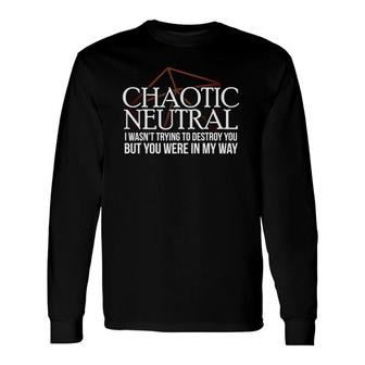 Chaotic Neutral Alignment Dungeons & Dragons Long Sleeve T-Shirt T-Shirt | Mazezy