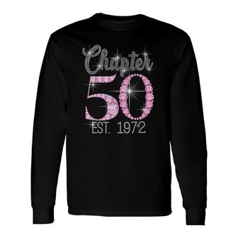 Chapter 50 Est 1972 50Th Birthday Tee Long Sleeve T-Shirt T-Shirt | Mazezy
