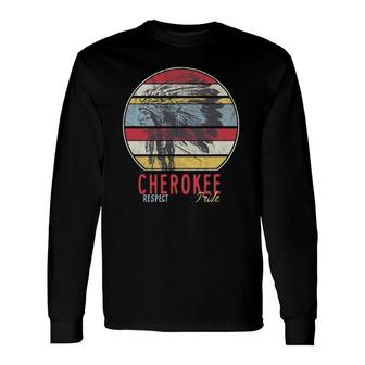 Cherokee Native American Indian Tribe Respect Pride Retro Long Sleeve T-Shirt T-Shirt | Mazezy