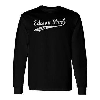 Chicago Edison Park Neighborhood Vintage Long Sleeve T-Shirt | Mazezy