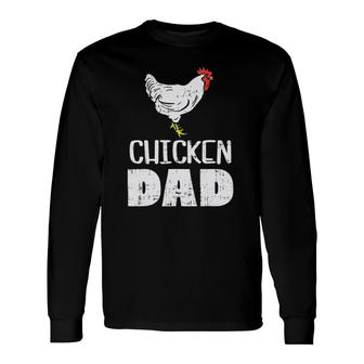 Chicken Dad Farm Animal Farming Life Farmer Rancher Long Sleeve T-Shirt T-Shirt | Mazezy