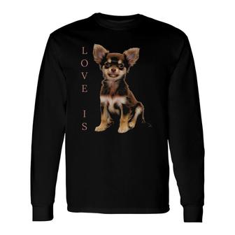 Chihuahua Dog Mom Dad Tee Love Pet Puppy Chihuahua Long Sleeve T-Shirt T-Shirt | Mazezy