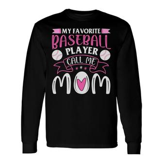 Chippoa Cute Awesome Deco My Favorite Baseball Player Calls Me Mom Long Sleeve T-Shirt - Thegiftio UK