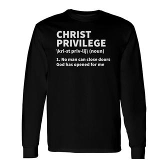 Christ Privilege Definition Jesus Christian Faith Long Sleeve T-Shirt T-Shirt | Mazezy