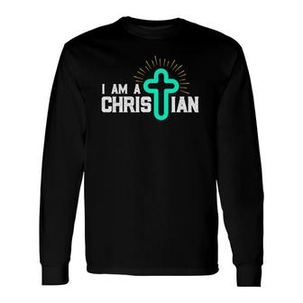 I Am A Christian God Jesus Long Sleeve T-Shirt T-Shirt | Mazezy