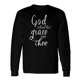 Christian Patriotic God Shed His Grace On Thee Women's Long Sleeve T-Shirt | Mazezy