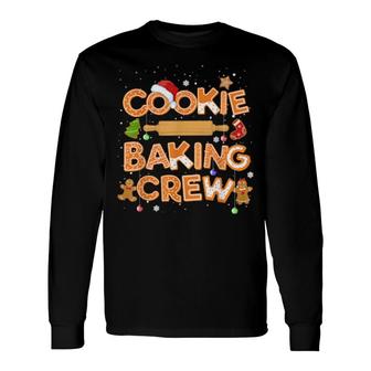 Christmas Baking Team Apparel Cookie Crew Bakers Long Sleeve T-Shirt T-Shirt | Mazezy