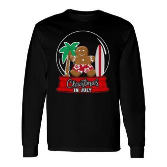 Christmas In July Snowglobe Gingerbread Cookie Surfboard Long Sleeve T-Shirt T-Shirt | Mazezy