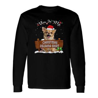This Is My Christmas Pajama Chihuahua Long Sleeve T-Shirt | Mazezy