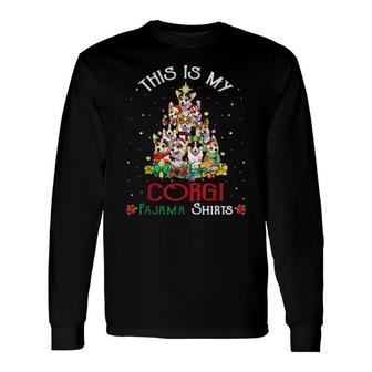 Christmas Pajama Corgi Tree Dog Xmas Dog Dad Long Sleeve T-Shirt T-Shirt | Mazezy
