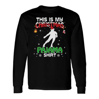 This Is My Christmas Pajama Xmas Rollerblading Holiday Long Sleeve T-Shirt | Mazezy