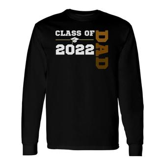 Class Of 2022 Senior Class Grad Proud Dad Melanin Hbcu Color Long Sleeve T-Shirt T-Shirt | Mazezy