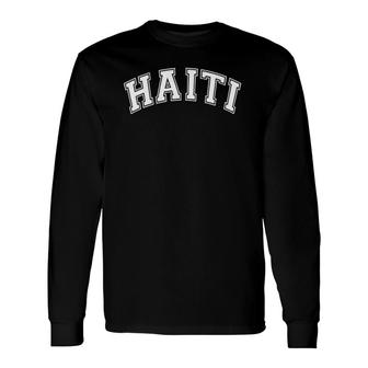 Classic Haiti Country Haitian Home Pride College Style Long Sleeve T-Shirt T-Shirt | Mazezy