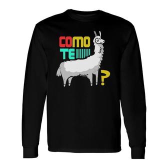 Como Te Llama Spanish Llama Long Sleeve T-Shirt T-Shirt | Mazezy