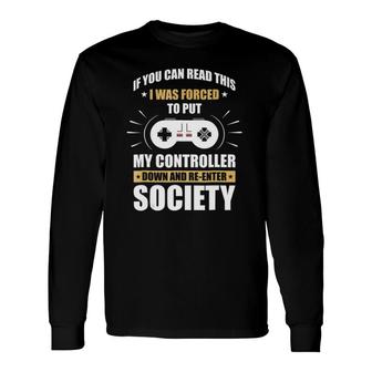 Console Gamer If You Can Read This Gaming Tee Long Sleeve T-Shirt T-Shirt | Mazezy