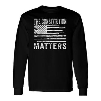 The Constitution Matters Vintage Patriotic American Flag Long Sleeve T-Shirt T-Shirt | Mazezy