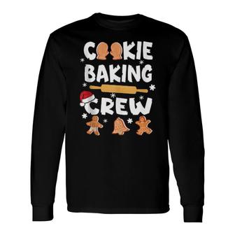 Cookie Baking Team Crew Christmas Gingerbread Long Sleeve T-Shirt T-Shirt | Mazezy