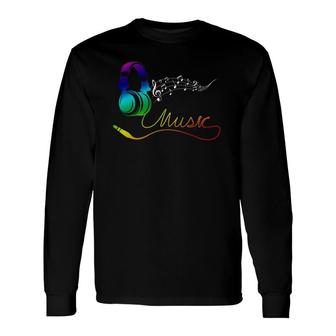 Cool Plug Your Earphone Musical Music Life Musician Long Sleeve T-Shirt | Mazezy