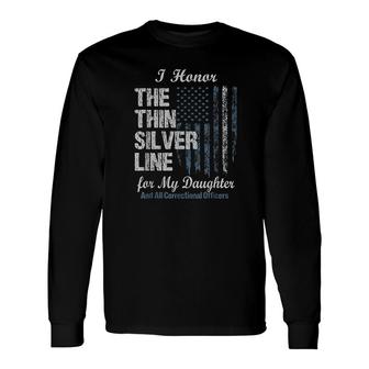Correctional Officer Daughter Thin Silver Line Corrections Long Sleeve T-Shirt - Thegiftio