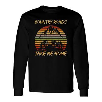 Country Music Lovers Vintage Country Roads Take Me Home Long Sleeve T-Shirt - Thegiftio UK