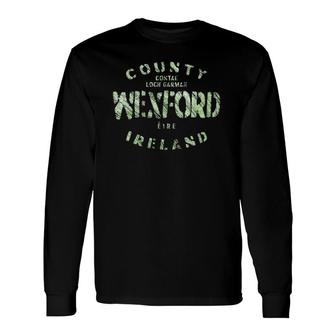 County Wexford Ireland Lovers Long Sleeve T-Shirt T-Shirt | Mazezy