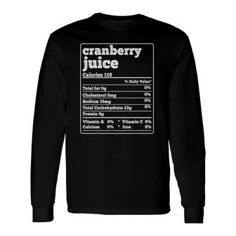 Cranberry Juice Facts Ingredients Foodies Long Sleeve T-Shirt | Mazezy