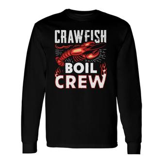 Crawfish Boil Crew Crawfish Lover Long Sleeve T-Shirt T-Shirt | Mazezy