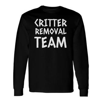 Critter Removal Team Pest Control Halloween Costume Long Sleeve T-Shirt T-Shirt | Mazezy