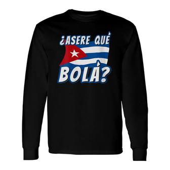 Cuban Saying Havana Cuba Flag Asere Que Bola V-Neck Long Sleeve T-Shirt T-Shirt | Mazezy