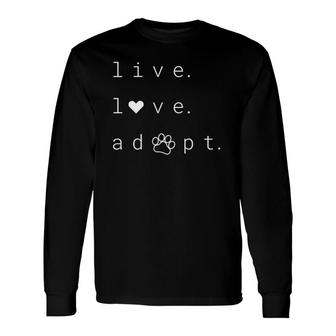 Cute Adopt Animal Shelter Dogs Tee Adopt Don't Shop Dogs Long Sleeve T-Shirt T-Shirt | Mazezy