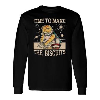 Cute Kitty Time To Make The Biscuits Cat Lover Universe Long Sleeve T-Shirt T-Shirt | Mazezy