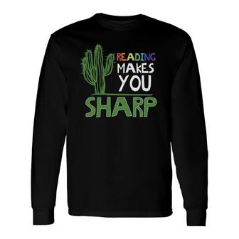 Cute Reading Sharp Cactus Teacher Idea Long Sleeve T-Shirt T-Shirt | Mazezy